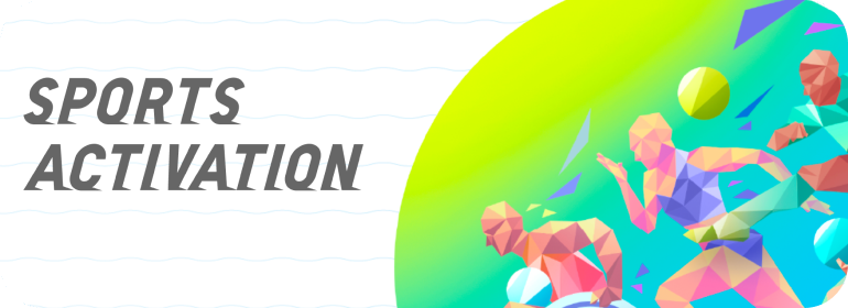 SPORTS ACTIVATION