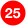 25